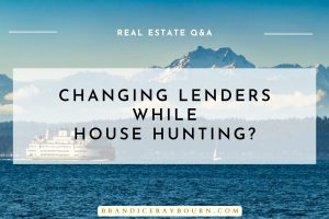 SNOHOMISH + KING COUNTIES Change Loan Programs While House Hunting